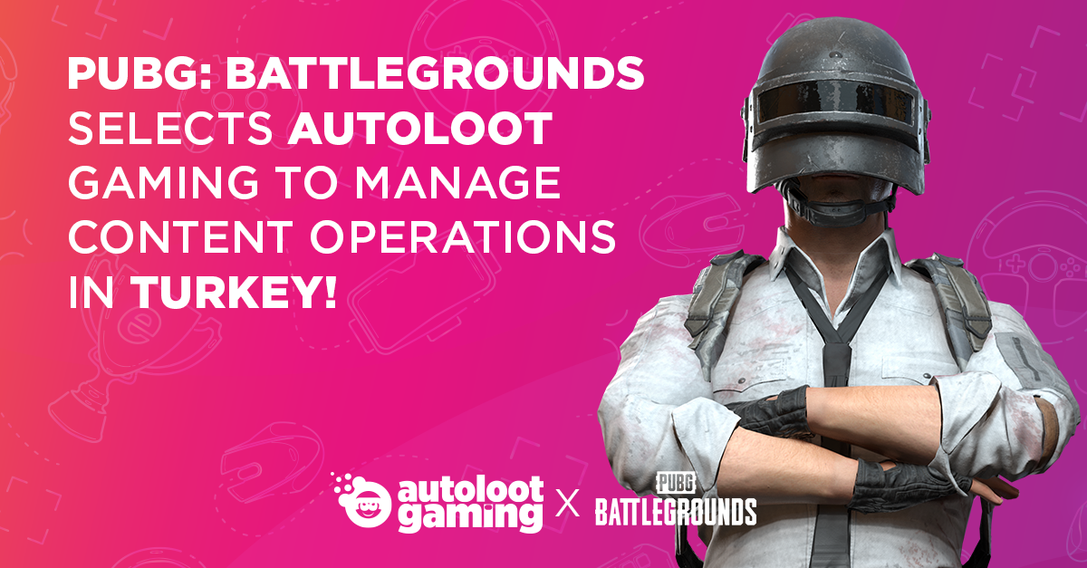 PUBG: BATTLEGROUNDS Selects Autoloot Gaming to Manage Content Operations in…